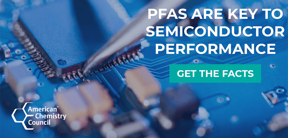PFAS: Critical to Semiconductors and Advanced Technologies